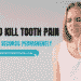 kill tooth pain nerve in 3 seconds permanently